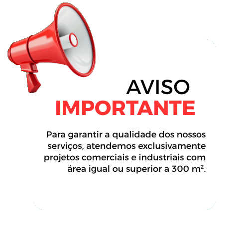 Comunicado importante: para garantir excelência em nossos serviços, focamos em projetos comerciais, industriais e obras de médio e grande porte. Por isso, não realizamos obras residenciais de pequeno porte.